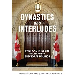Dynasties and Interludes: Past and Present in Canadian Electoral Politics