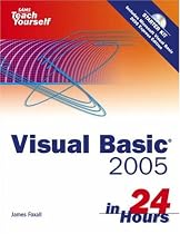 Sams Teach Yourself Visual Basic 2005 in 24 Hours, Complete Starter Kit