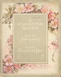 A Hundred Years from now. [Song.] Poem by J. Bennett
