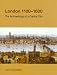London, 1100-1600: The Archaeology of a Capital City (Studies in the Archaeology of Medieval Europe)