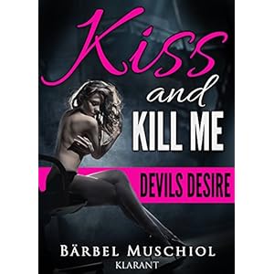 Kiss and Kill Me. Devils Desire