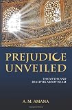 Prejudice Unveiled: The Myths and Realities about Islam