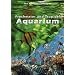 Freshwater and Tropical Aquarium - Aquarium d'eau douce et Tropical