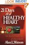 21 Days to a Healthy Heart: Eat Your Way to Heart Health
