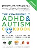 The Kid-Friendly ADHD & Autism Cookbook, Updated and Revised: The Ultimate Guide to the Gluten-Free, Casein-Free Diet