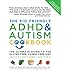 The Kid-Friendly ADHD & Autism Cookbook, Updated and Revised: The Ultimate Guide to the Gluten-Free, Casein-Free Diet