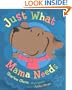 Just What Mama Needs