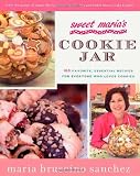 Sweet Maria's Cookie Jar: 100 Favorite, Essential Recipes for Everyone Who Loves Cookies