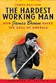The Hardest Working Man: How James Brown Saved the Soul of America