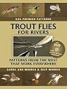 Trout Flies for Rivers: Patterns from the West That Work Everywhere