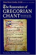 The Restoration of Gregorian Chant: Solesmes and the Vatican Edition