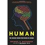 Human: The Science Behind What Makes Us Unique by Michael S Gazzaniga