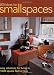 500 Ideas for Small Spaces: Easy Solutions for Living in 1000 Square Feet or Less