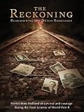 The Reckoning: Remembering the Dutch Resistance