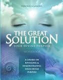 514xOhoAiaL. SL160  The Great Answer Your Divine Goal Course Workbook. A Course In Revealing & Demonstrating Your Divine Goal.