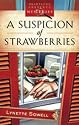 A Suspicion of Strawberries (Scents of Murder Series #1) (Heartsong Presents Mysteries #11)