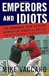 Emperors and Idiots: The Hundred Year Rivalry between the Yankees and Red Sox, From the Very Beginning to the End of the Curse