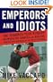 Emperors and Idiots: The Hundred Year Rivalry between the Yankees and Red Sox, From the Very Beginning to the End of the Curse