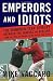 Emperors and Idiots: The Hundred Year Rivalry between the Yankees and Red Sox, From the Very Beginning to the End of the Curse