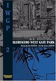 IWGP - Ikebukuro West Gate Park: Ikebukuro West Gate Park 02: Bd 2 - Ishida Ira