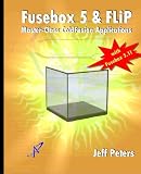 Fusebox 5 & FLiP: Master-Class ColdFusion Applications