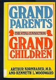 Grandparents, Grandchildren: The Vital Connection