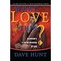 What Love Is This?: Calvinism's Misrepresentation of God