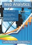 Web Analytics: High-impact Strategies - What You Need to Know: Definitions, Adoptions, Impact, Benef