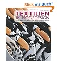 Textilien im Modedesign: Das Handbuch f�r die richtige Stoffwahl
