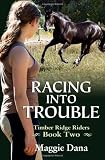 Racing into Trouble: Timber Ridge Riders (Volume 2)