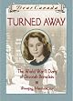 Dear Canada: Turned Away by Carol Matas