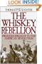 The Whiskey Rebellion: Frontier Epilogue to the American Revolution