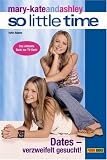 Produkt-Bild: mary-kateandashley - So little time, Bd. 9: Dates - verzweifelt gesucht