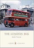 The London Bus (Shire Library) [Paperback] by Taylor, James