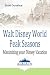 Book Walt Disney World Peak Seasons: Maximizing your Disney Vacation