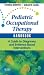 Pediatric Occupational Therapy Handbook: A Guide to Diagnoses and Evidence-Based Interventions