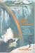 Niagara Companion, The: Explorers, Artists, and Writers at the Falls, from Discovery through the Twentieth Century