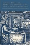 Samuel Hartlib and Universal Reformation: Studies in Intellectual Communication