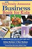 New Totally Awesome Business Book for Kids: Revised Edition