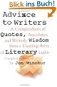 Advice to Writers: A Compendium of Quotes, Anecdotes, and Writerly Wisdom from a Dazzling Array of Literary Lights (Vintage)