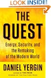 The Quest: Energy, Security, and the Remaking of the Modern World