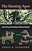 The Hunting Apes: Meat Eating and the Origins of Human Behavior