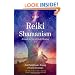 Reiki Shamanism: A Guide to Out-of-Body Healing