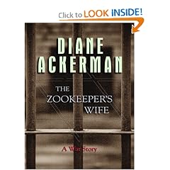 The Zookeeper's Wife: A War Story (Thorndike Press Large Print Biography Series)