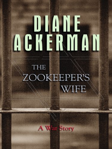 The Zookeeper's Wife: A War Story (Thorndike Press Large Print Biography Series)
