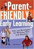 Parent-Friendly Early Learning: Tips and Strategies for Working Well with Families