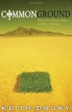 Common Ground: What All Christians Believe and Why It Matters