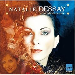 Natalie Dessay - Le miracle d'une voix