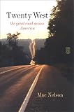Twenty West: The Great Road Across America