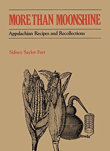 More than Moonshine: Appalachian Recipes and Recollections